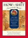 How to Shit Around the World (eBook): The Art of Staying Clean and Healthy While Traveling